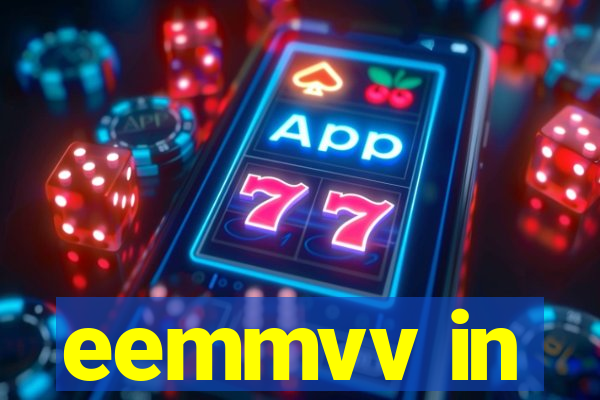 eemmvv in